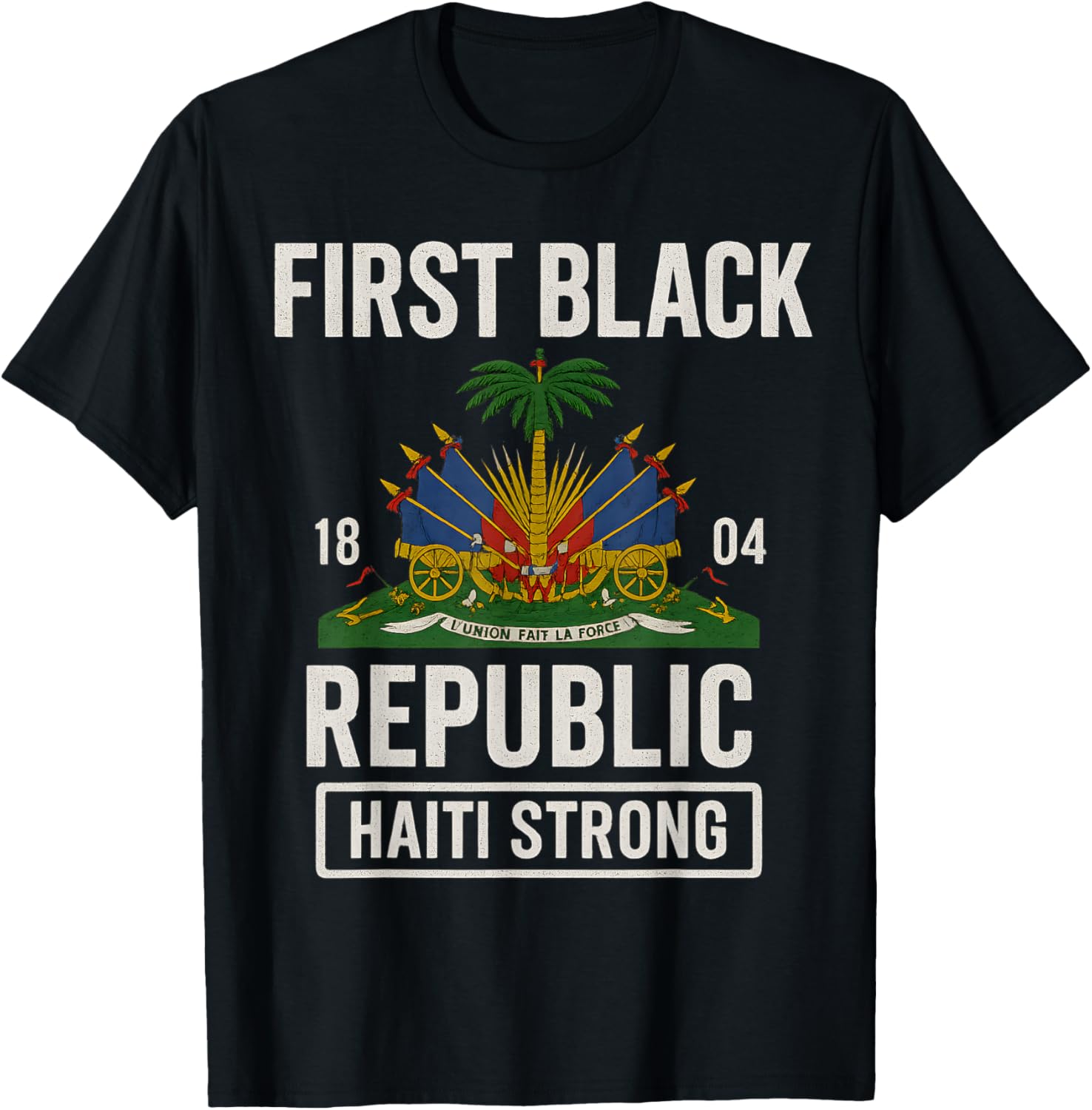First Black Republic 1804 Year Of Independence Day Haiti T-Shirt - T-Shirt | Black