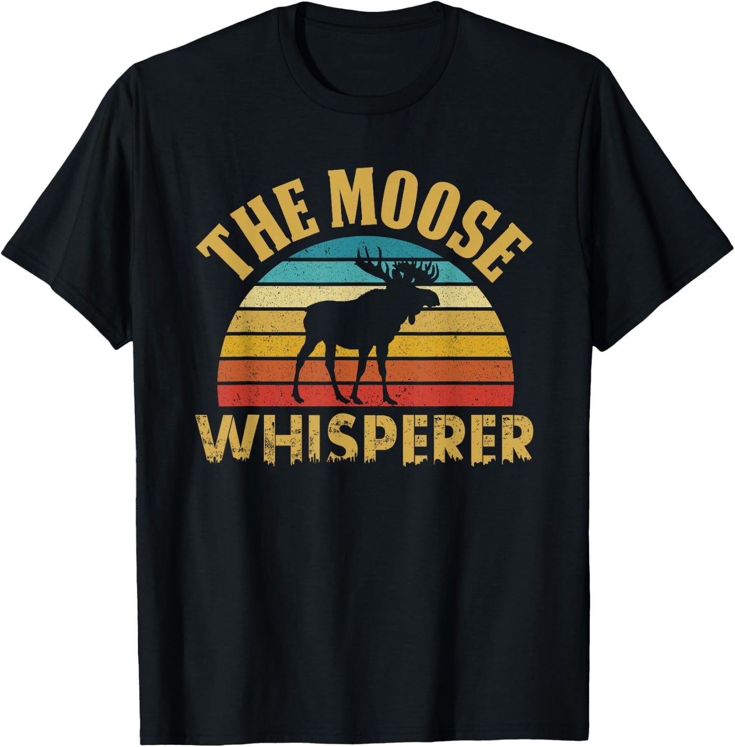 The Moose Whisperer Funny Wildlife Pun Alaska Retro Animal T-Shirt - T-Shirt | Black