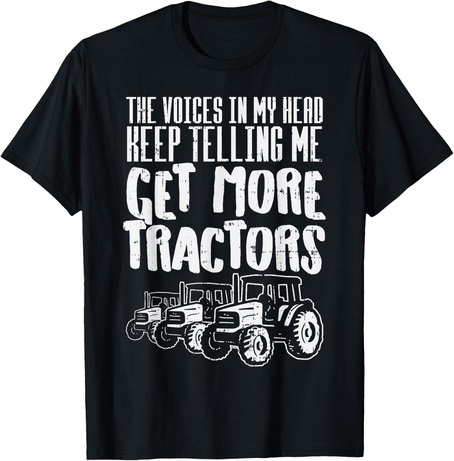 Voices In My Head Get More Tractors Farm Truck Farmer Gift T-Shirt - T-Shirt | Black