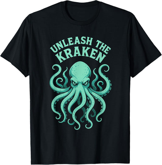 Kraken Sea Monster Octopus, Unleash The Kraken T-Shirt - T-Shirt | Black