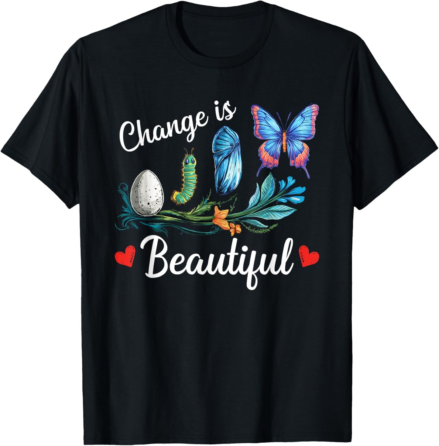 Butterfly Lover Change Is Beatiful Caterpillar Butterfly T-Shirt - T-Shirt | Black