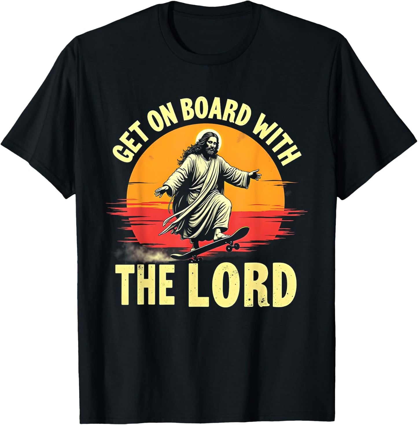 Get On Board With The Lord Christ Skateboarding Jesus Skate T-Shirt - T-Shirt | Black