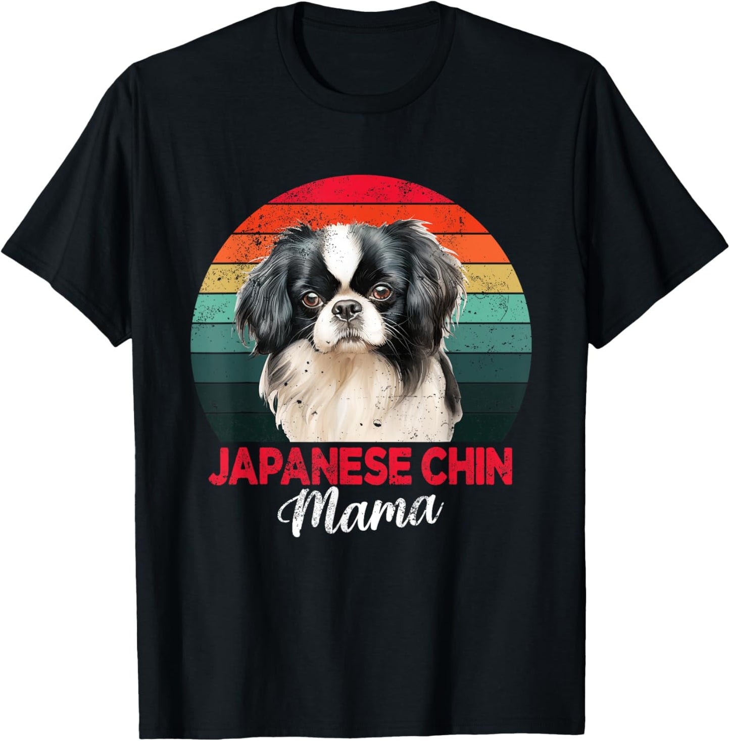 Japanese Chin Mama Dog Mom Owner Funny Gift T-Shirt - T-Shirt | Black