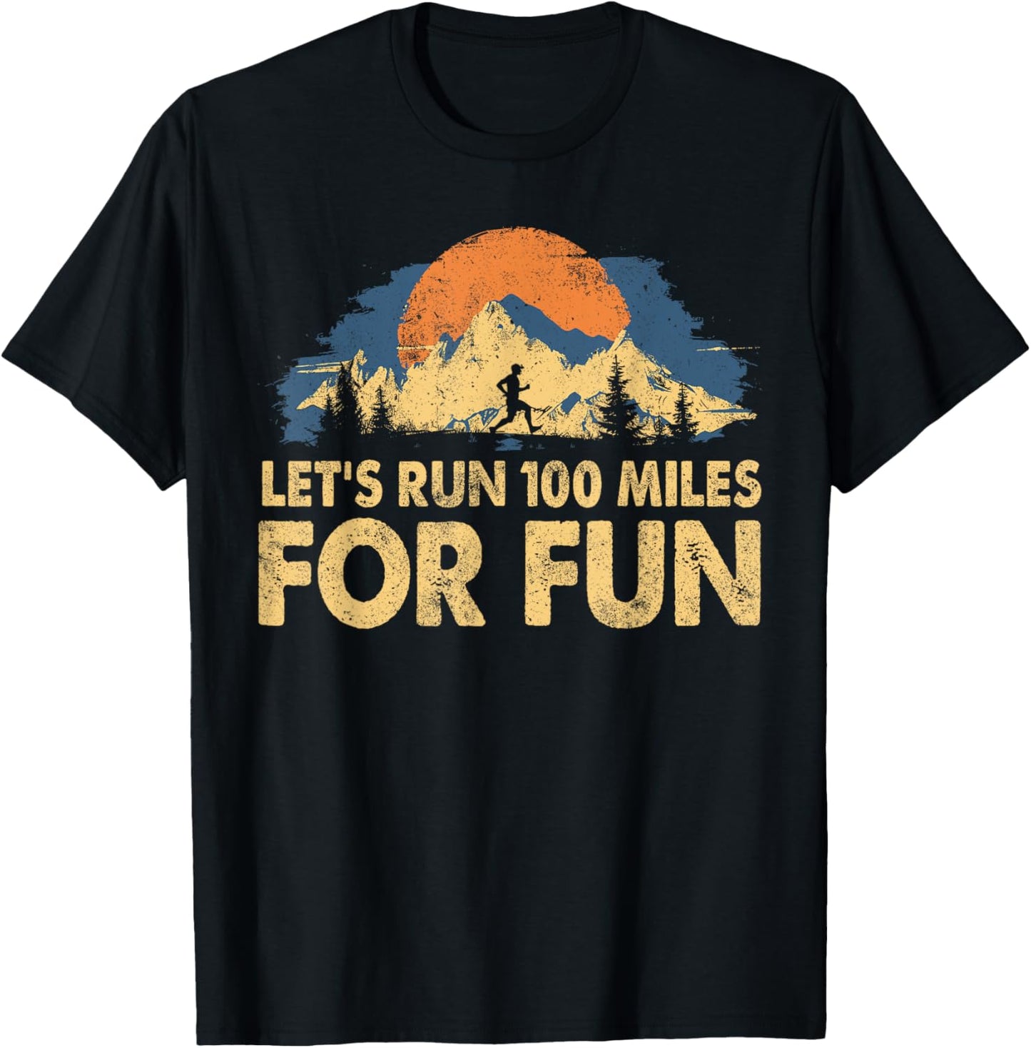 Let's Run 100 Miles For Fun Retro Vintage Ultra Marathon T-Shirt - T-Shirt | Black