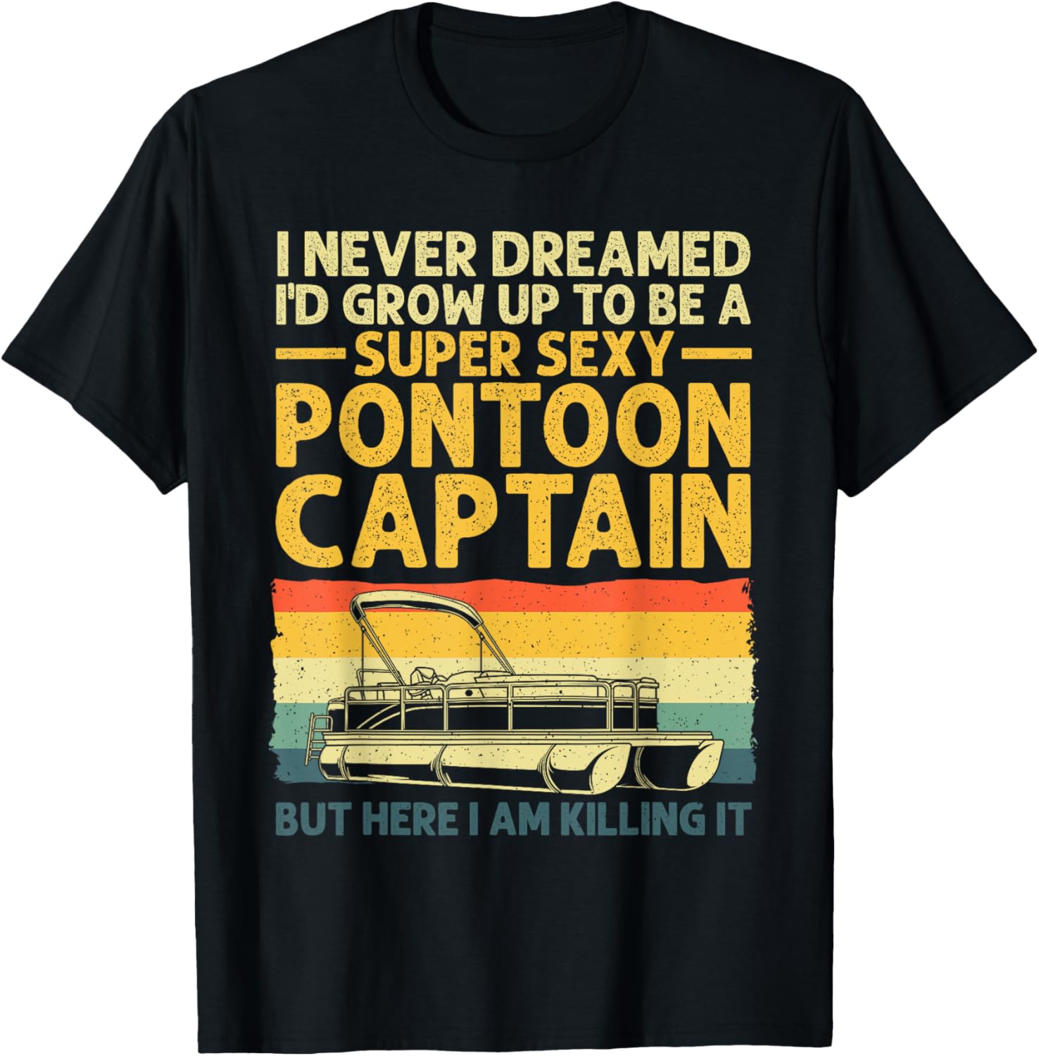 Funny Pontoon Captain Art Girl Pontoon Boat Lover T-Shirt - T-Shirt | Black