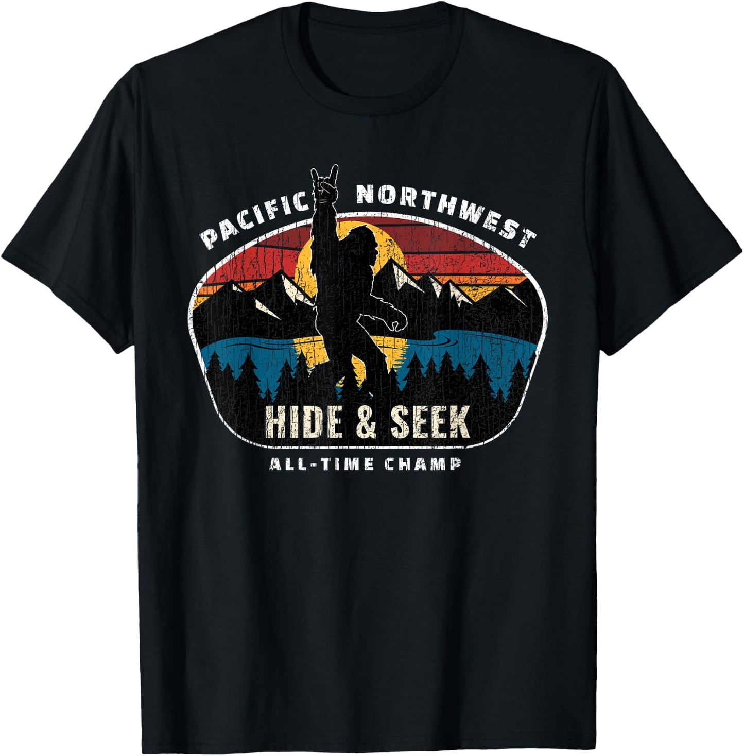 Pacific Northwest Bigfoot Hide and Seek Champ Sasquatch Gift T-Shirt - T-Shirt | Black