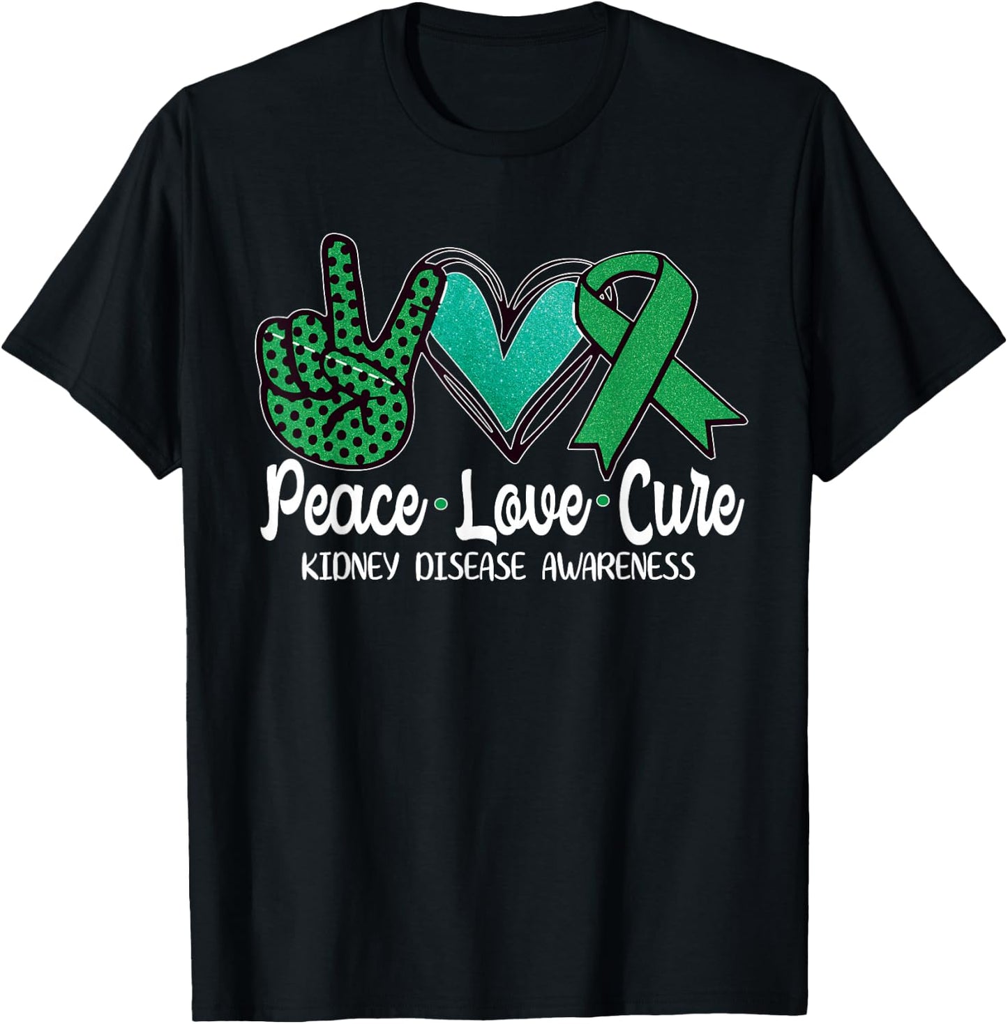 Peace Love Cure Kidney Disease Awareness T-Shirt - T-Shirt | Black