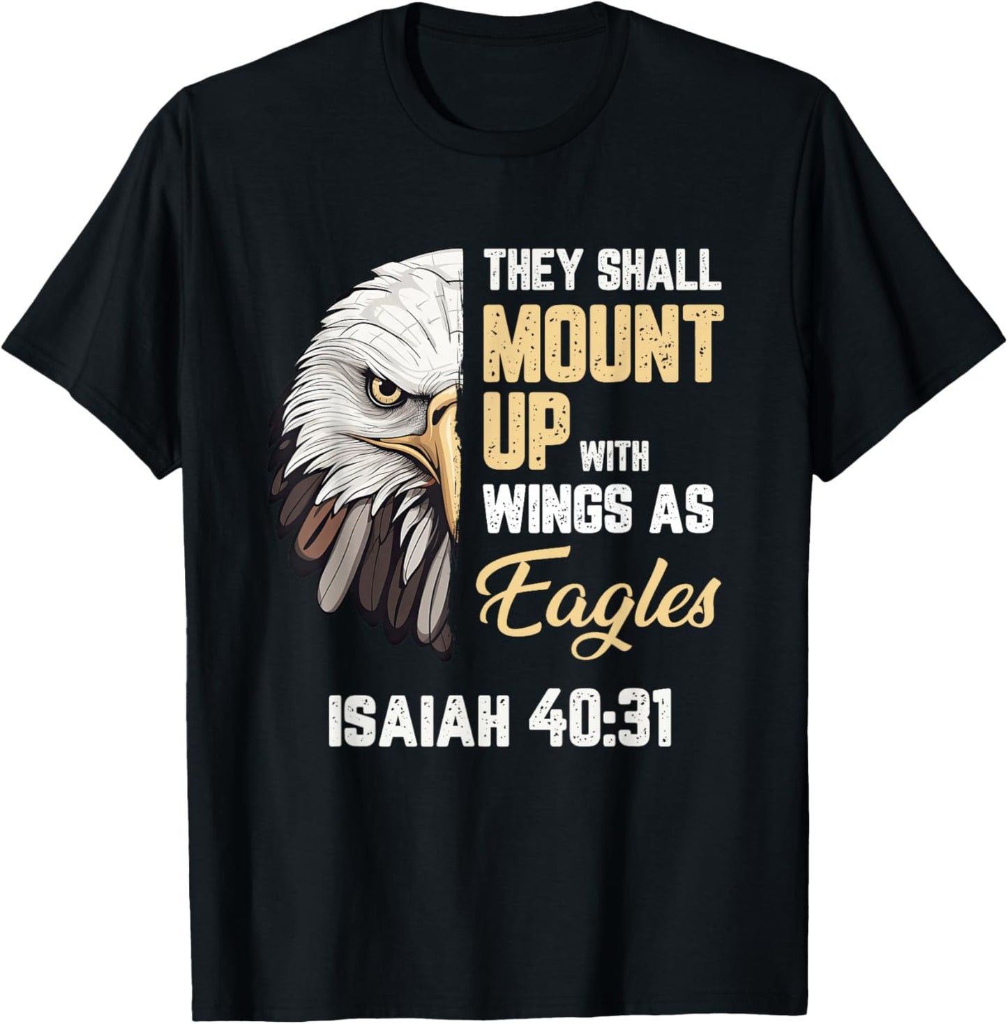 Mount Up Wings As Eagles Isaiah 40:31 Christian Bible Verse T-Shirt - T-Shirt | Black