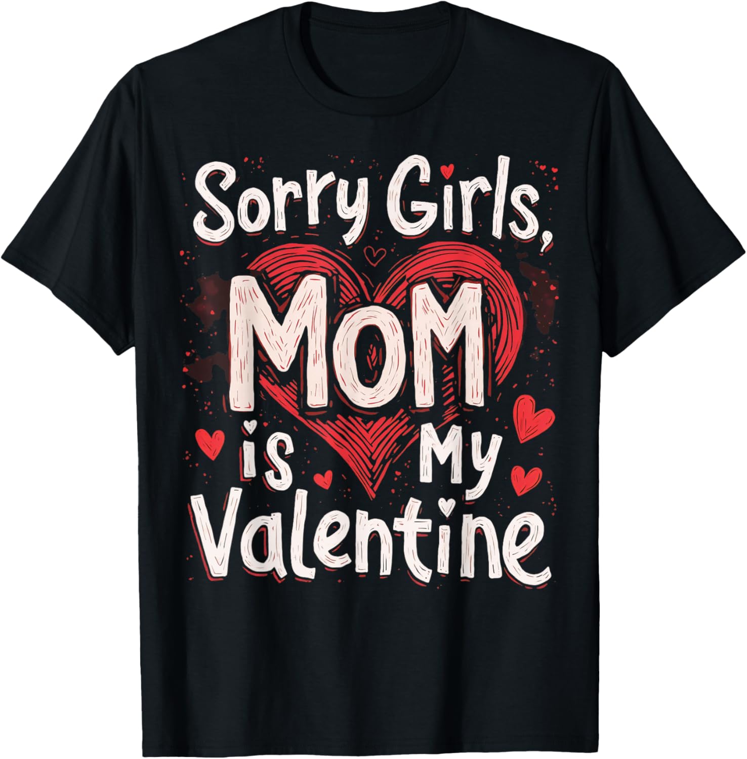 Sorry Girls Mom Is My Valentine Valentines Day Kids Boys T-Shirt - T-Shirt | Black