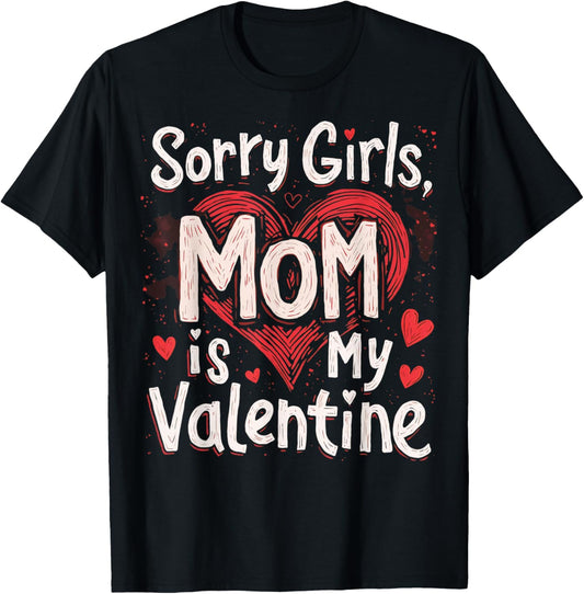 Sorry Girls Mom Is My Valentine Valentines Day Kids Boys T-Shirt - T-Shirt | Black