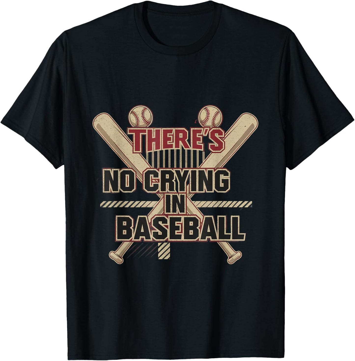 There Is No Crying In Baseball Funny Baseball Quotes T-Shirt - T-Shirt | Black