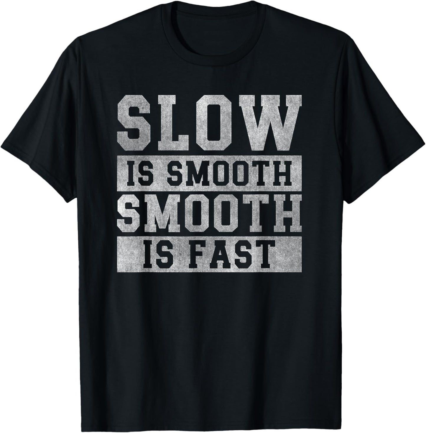 workout Slow Is Smooth, positive quote motivational sayings T-Shirt - T-Shirt | Black