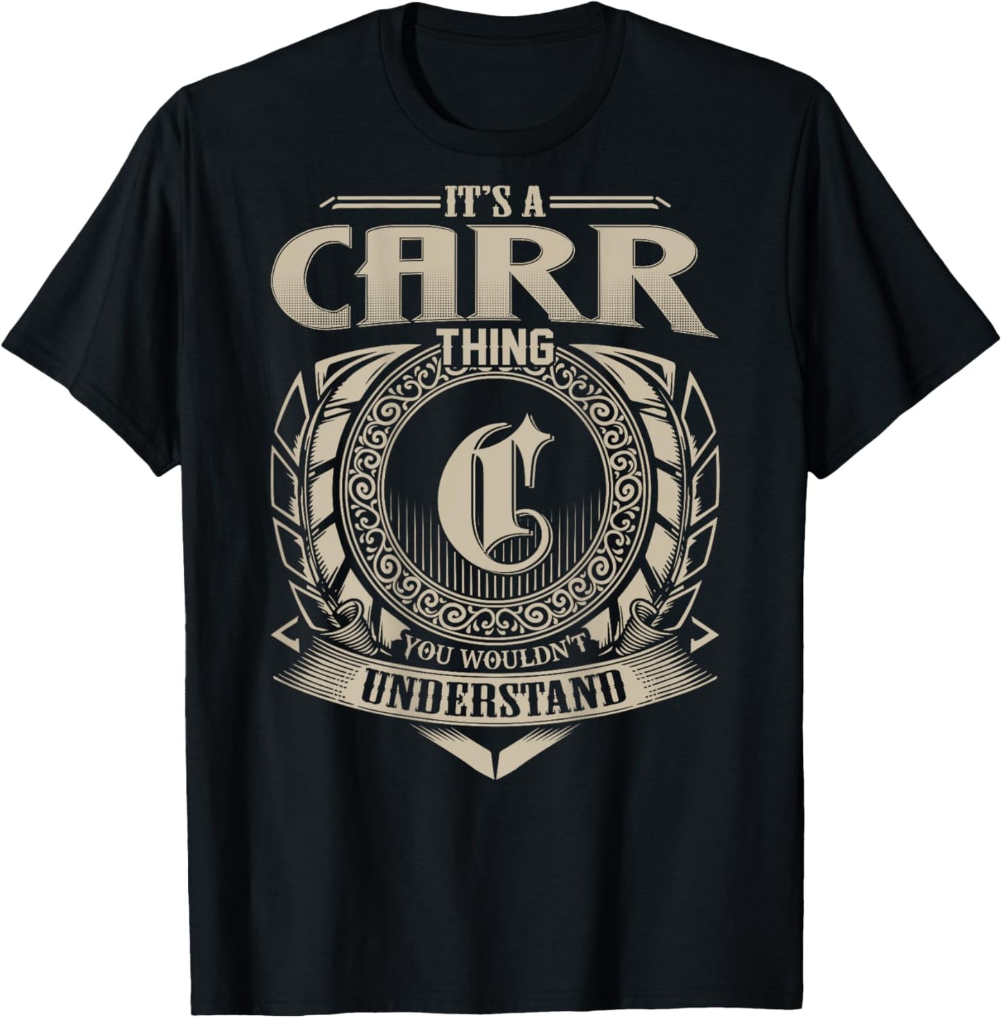It's A CARR Thing You Wouldn't Understand Funny Family Name T-Shirt - T-Shirt | Black