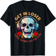 Get In Loser We're Going To The Gym Rose and Skull Lover T-Shirt - T-Shirt | Black
