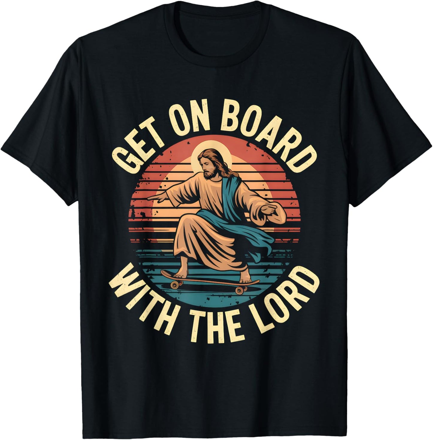 Get On Board With The Lord Christ Skateboarding Jesus Skate T-Shirt - T-Shirt | Black