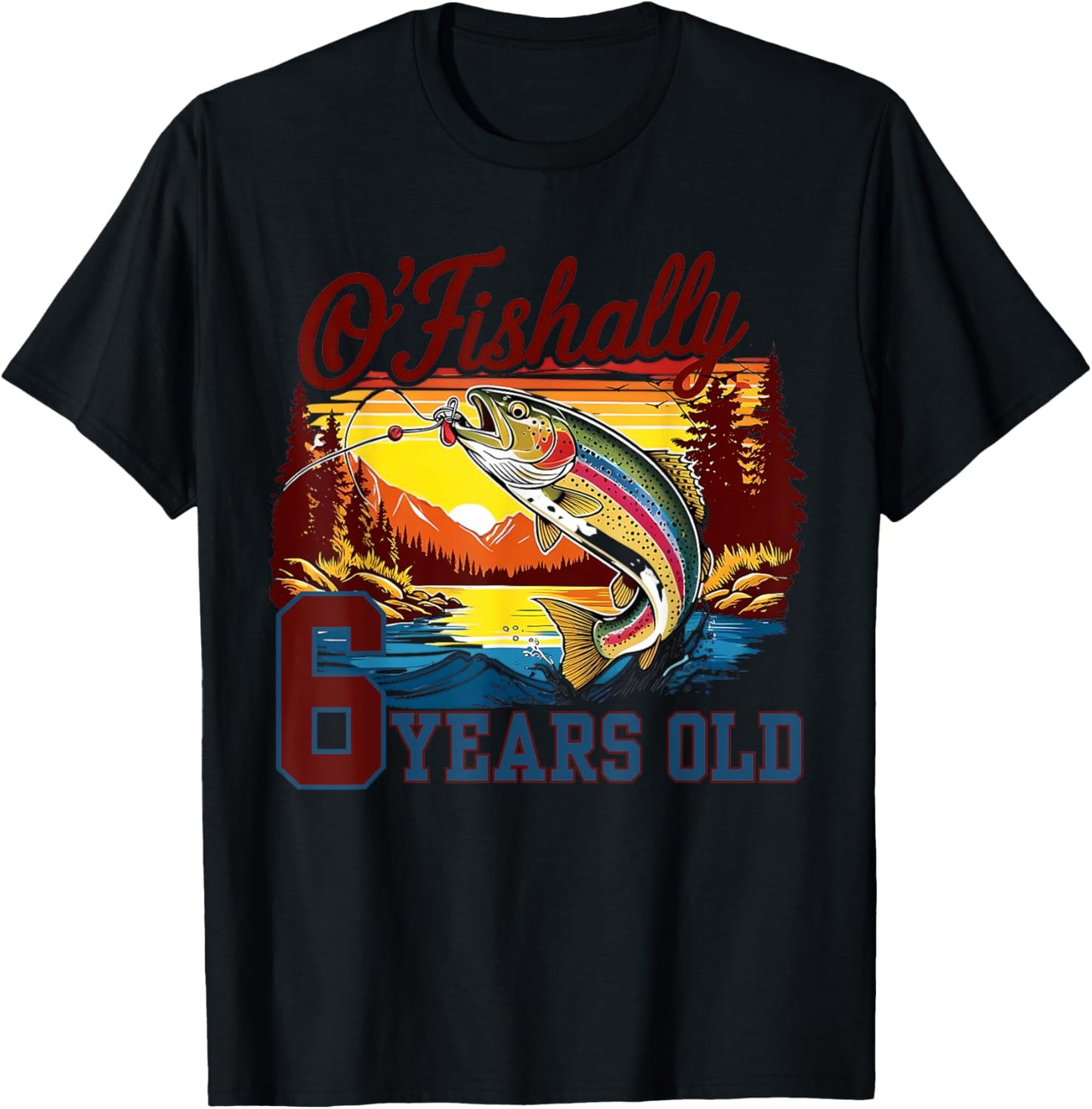 O'Fishally 6 Years Old Rainbow Trout Fish Vintage 6th B-day T-Shirt - T-Shirt | Black