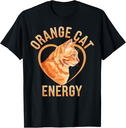 Orange Tabby Cat Orange Cat Energy T-Shirt - T-Shirt | Black