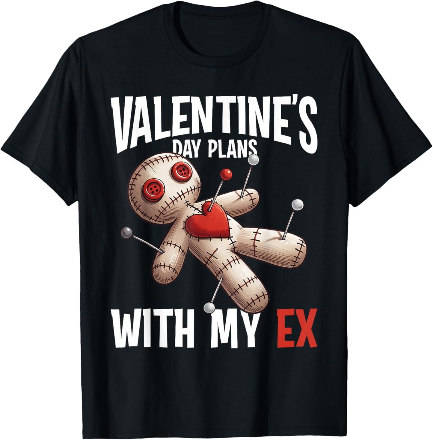 Plan With My Ex Funny Voodoo Doll Valentine Curse T-Shirt - T-Shirt | Black