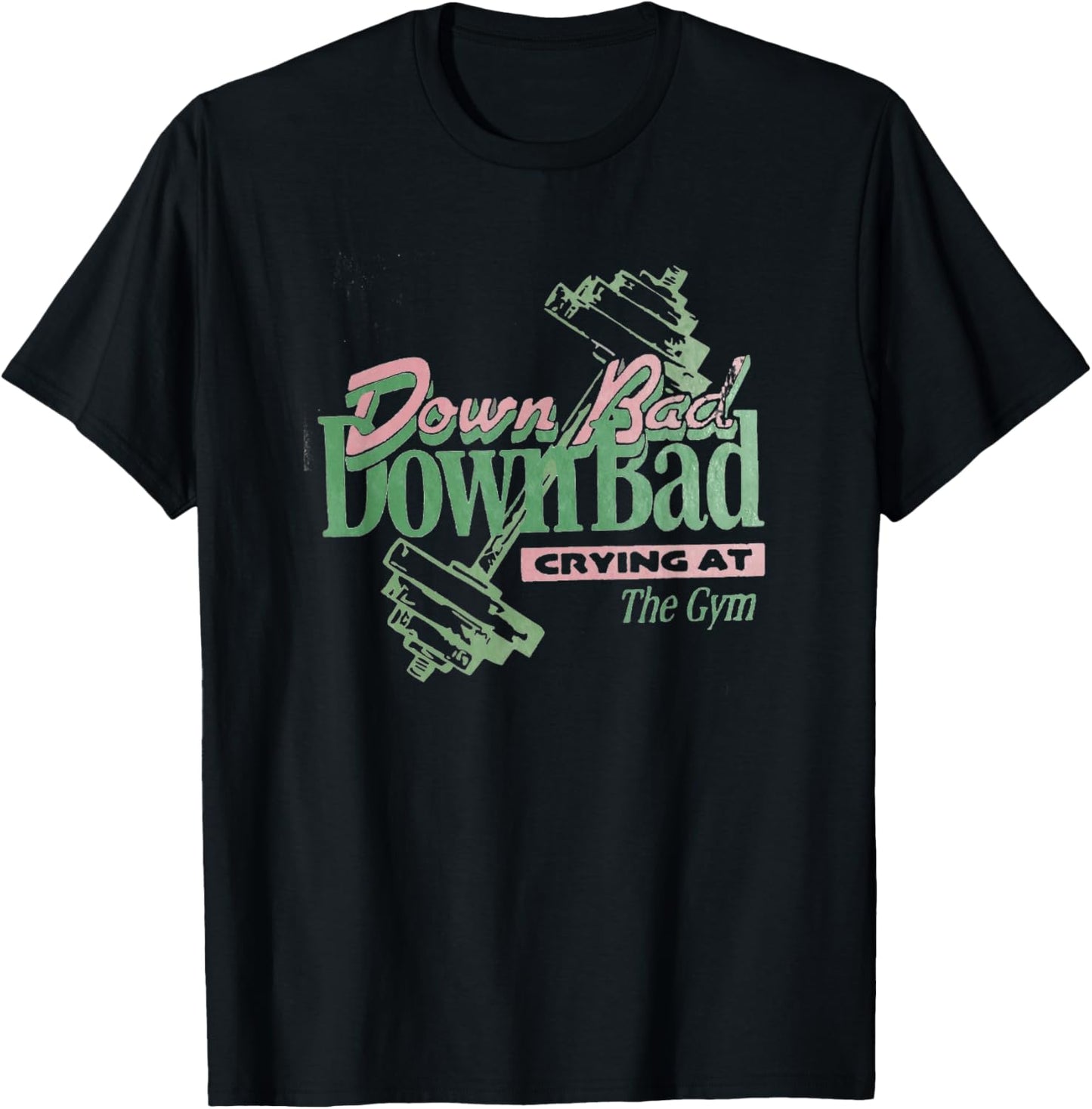 Down Bad Crying At The Gym, Workout T-Shirt - T-Shirt | Black