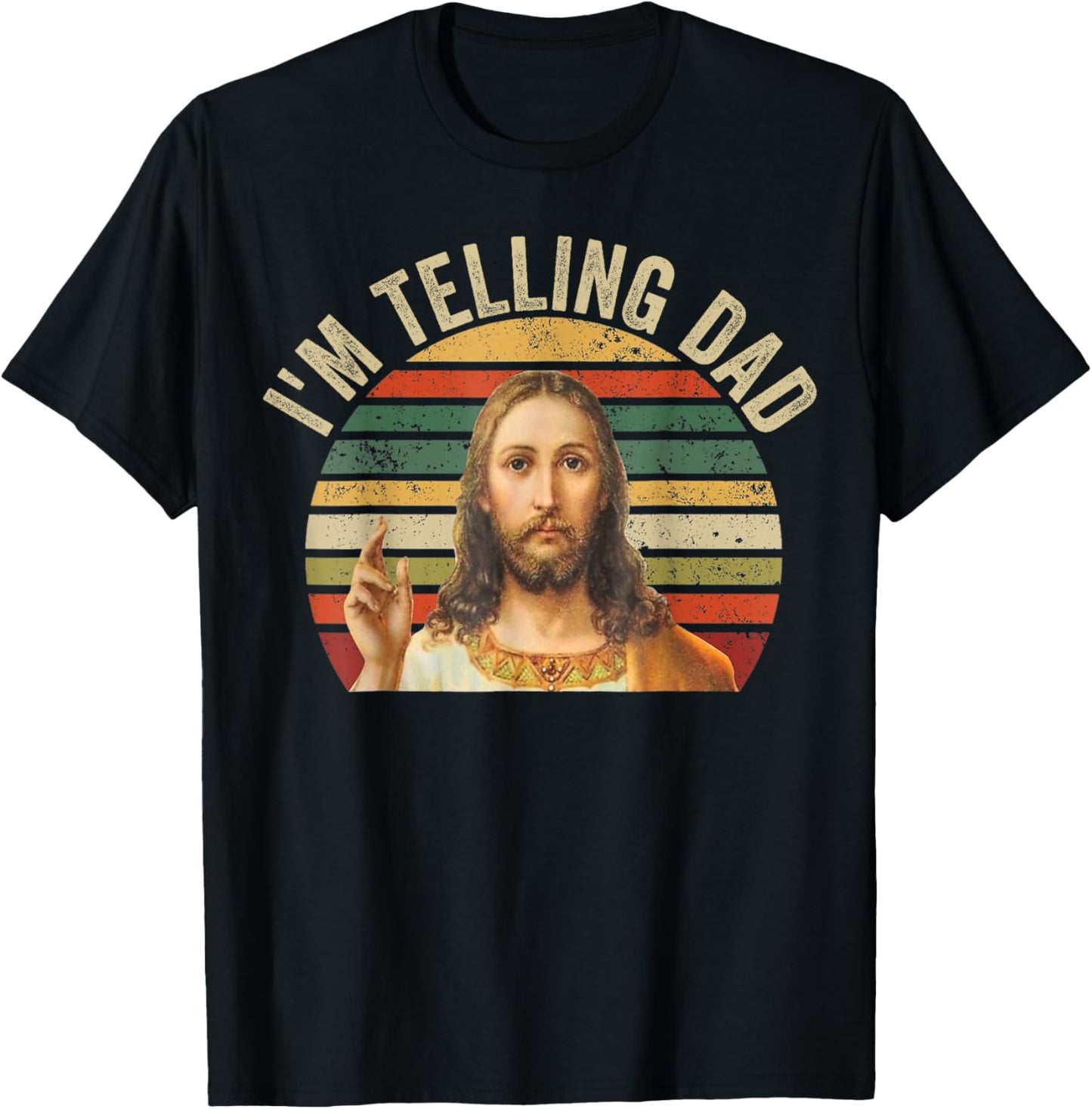 I'm Telling Dad Shirt Funny Religious Christian Jesus Meme T-Shirt - T-Shirt | Black