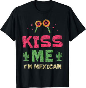 Kiss Me I'm Mexican Lover Country Proud Mexico T-Shirt - T-Shirt | Black