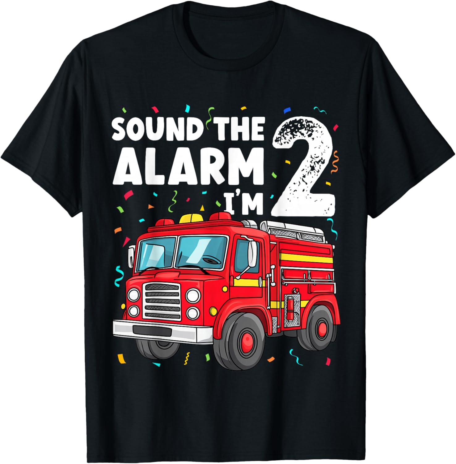 Fire Truck Toddler 2nd Birthday Sound the Alarm I'm 2 Gift T-Shirt - T-Shirt | Black