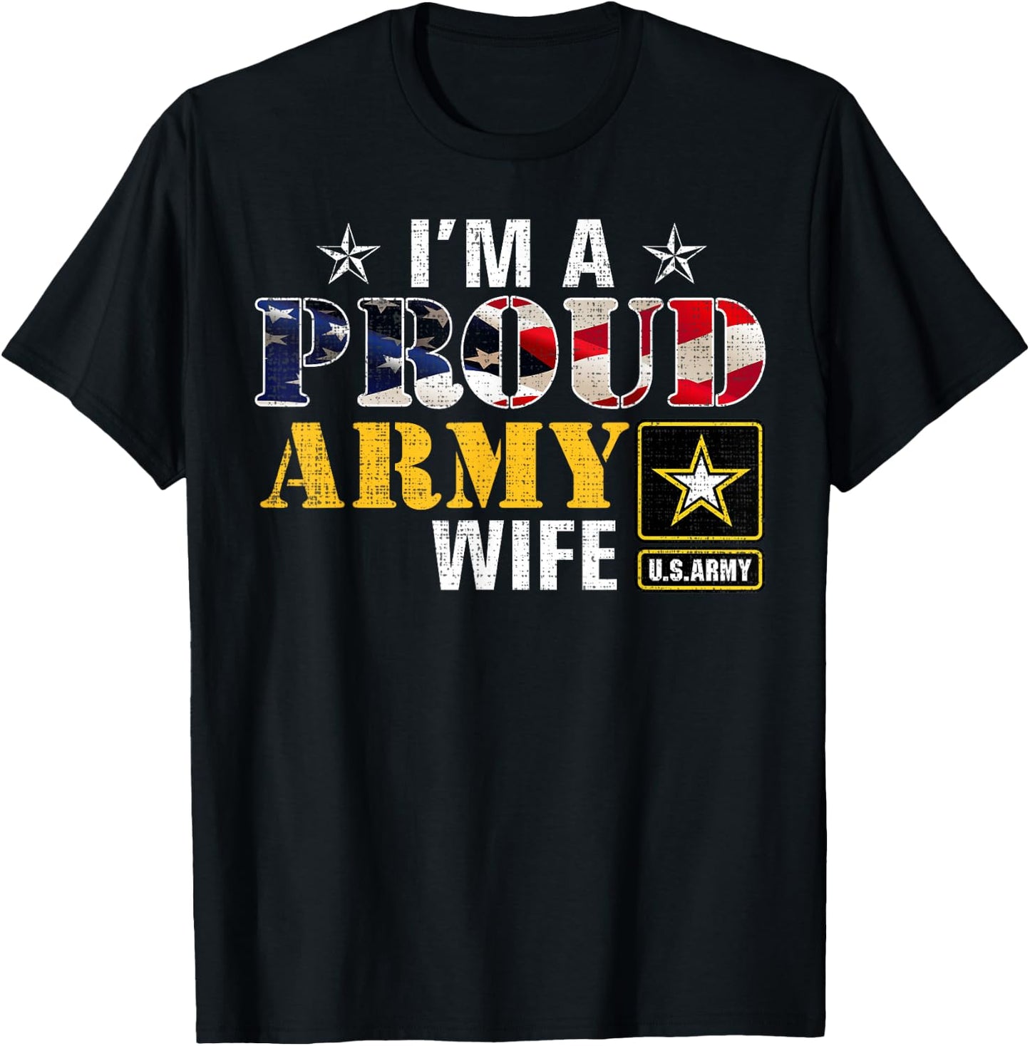I'm A Proud Army Wife American Flag Military Gift Veteran T-Shirt - T-Shirt | Black