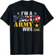 I'm A Proud Army Wife American Flag Military Gift Veteran T-Shirt - T-Shirt | Black