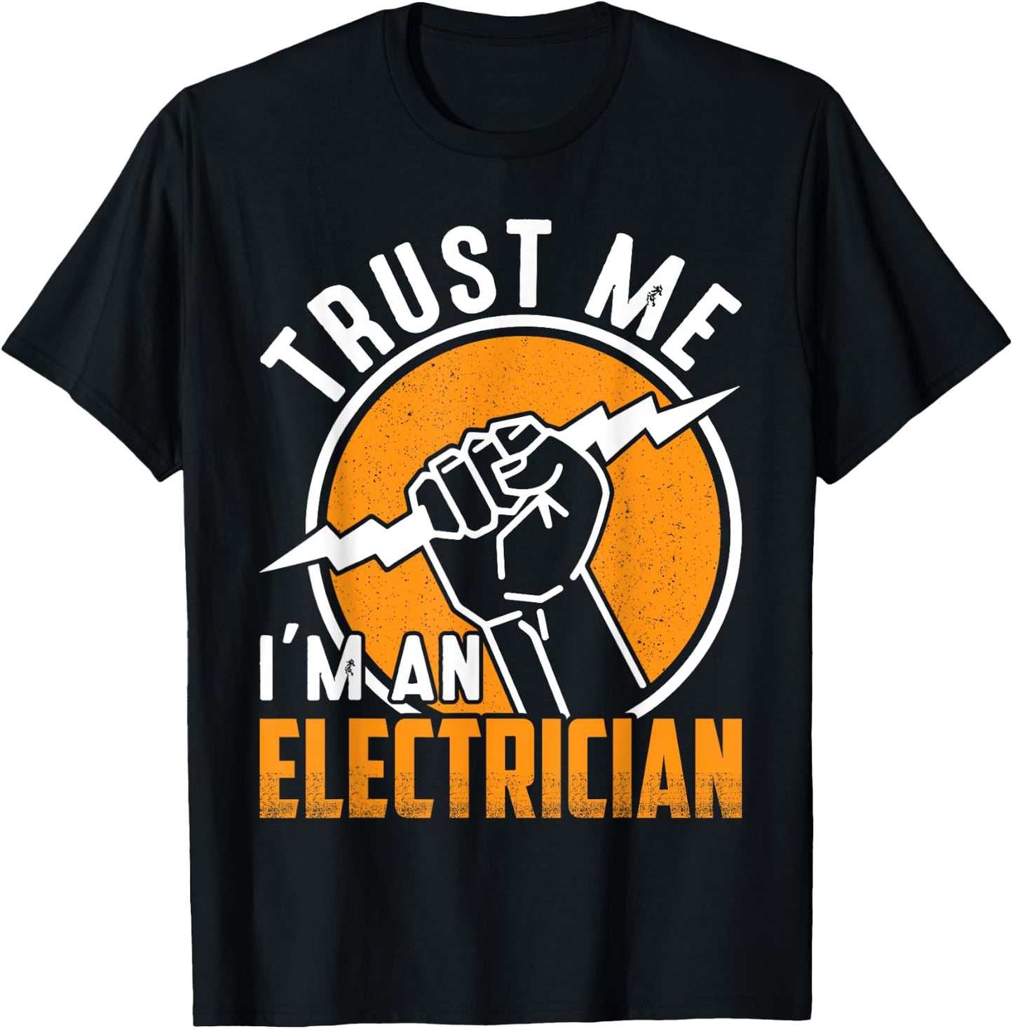 Trust Me I´m An Electrician T-Shirt - T-Shirt | Black