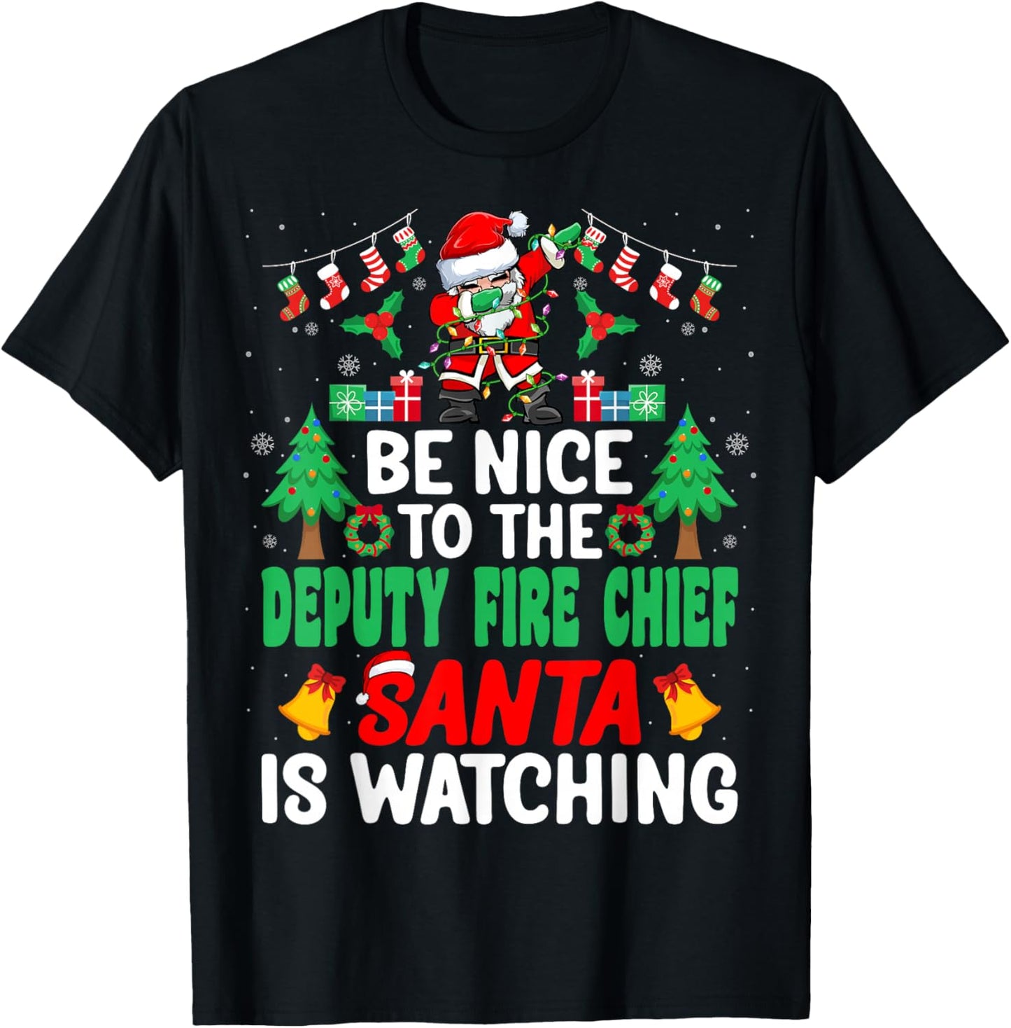 Be Nice to the Deputy Fire Chief Santa - Christmas T-Shirt - T-Shirt | Black