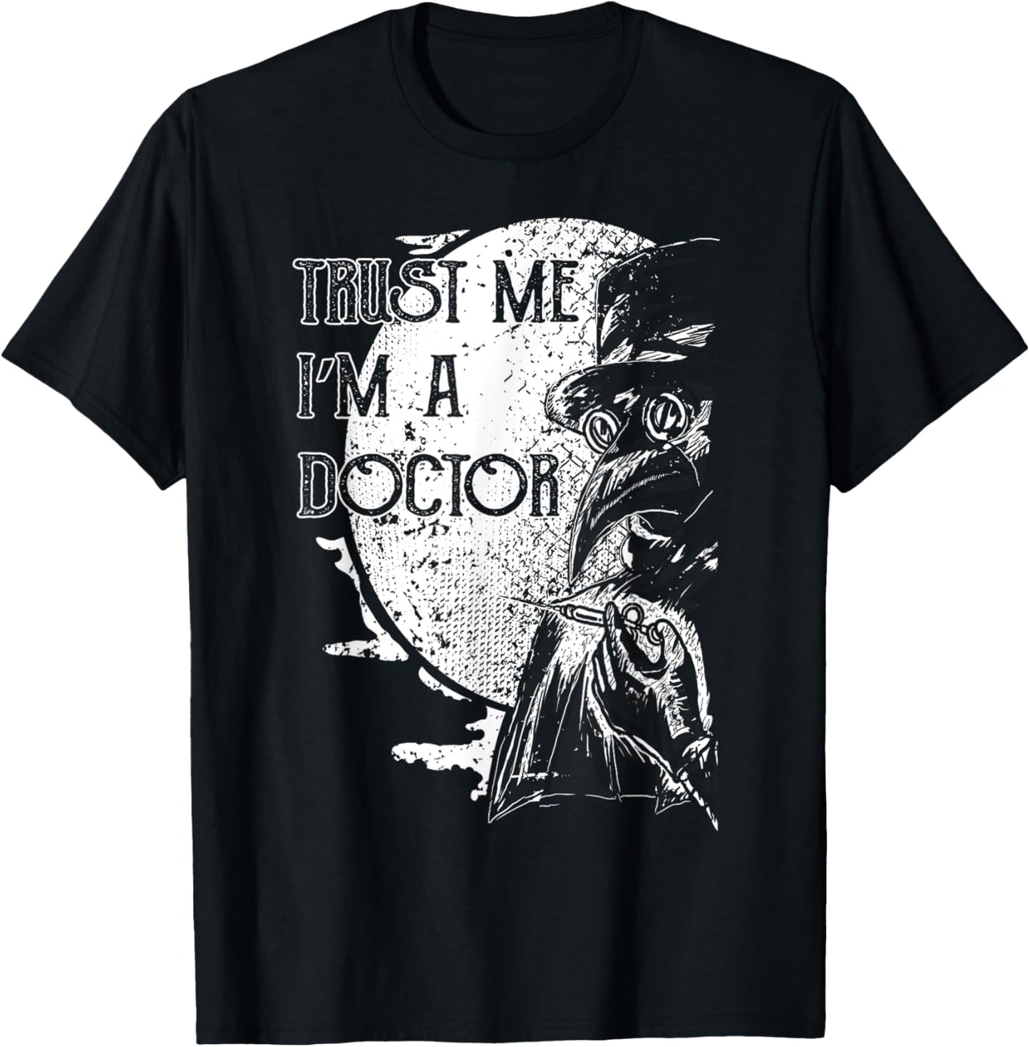 Plague Doctor Trust Me I'm a Doctor Steampunk Gothic Gift T-Shirt - T-Shirt | Black