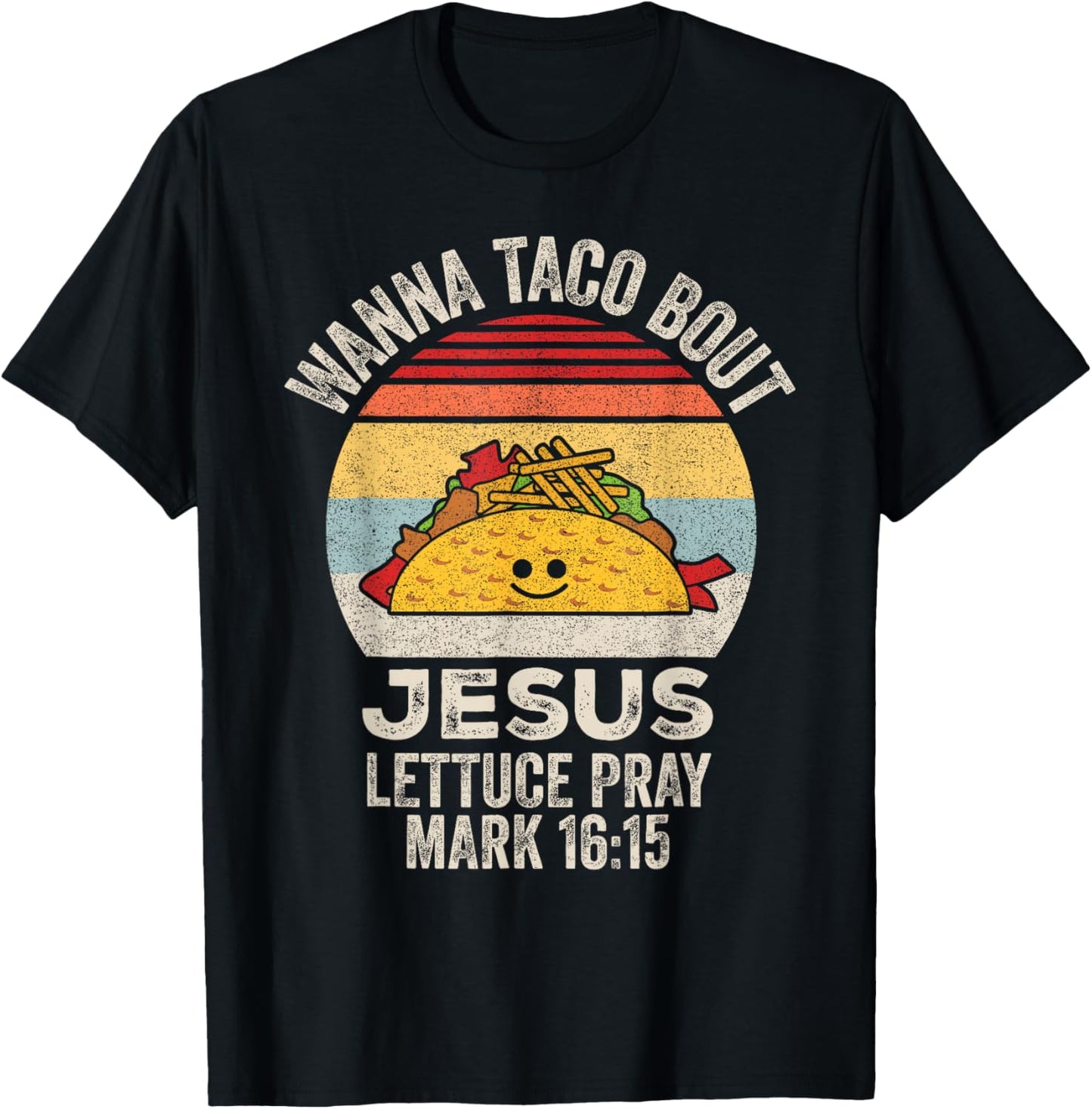 Wanna Taco Bout Jesus Cinco de Mayo Women Men Christian T-Shirt - T-Shirt | Black