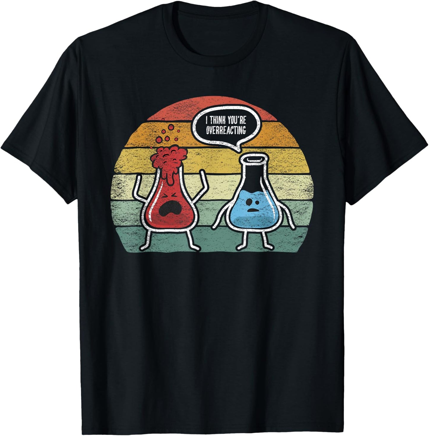 Retro Vintage I Think You're Overreacting Fun Nerd Chemistry Small T-Shirt - T-Shirt | Black