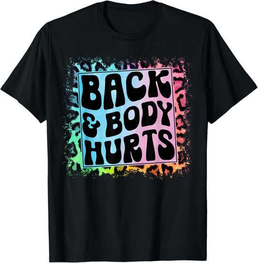 Funny Back Body Hurts Quote Fitness Workout Gym Top T-Shirt - T-Shirt | Black