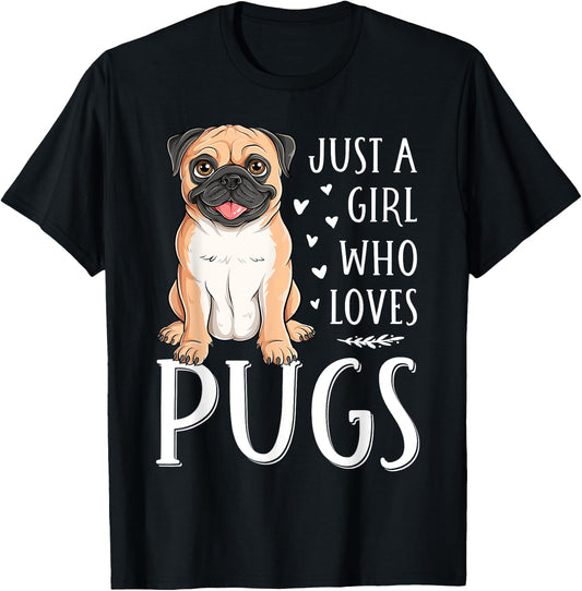 Just A Girl Who Loves Pugs Cute Dog Lover Girls Women T-Shirt - T-Shirt | Black