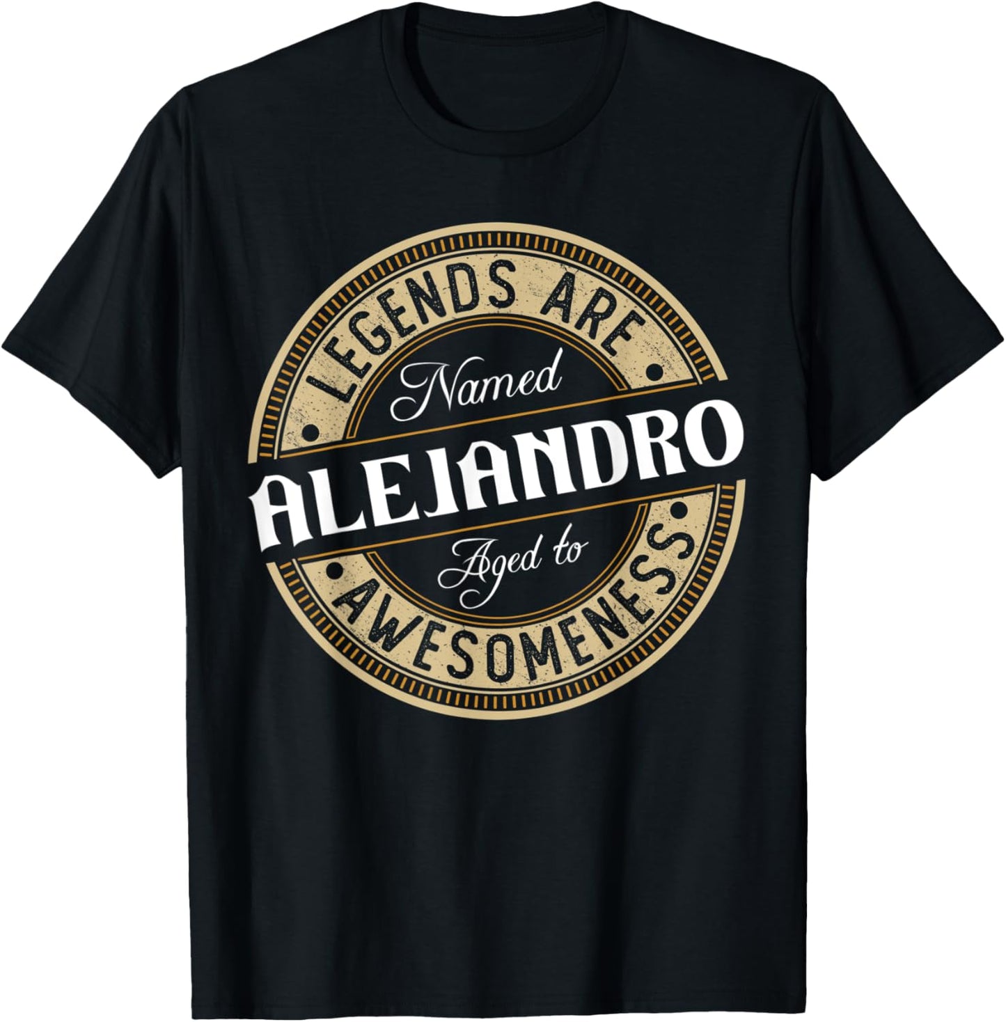Alejandro | Legends are Named | Alejandro T-Shirt - T-Shirt | Black