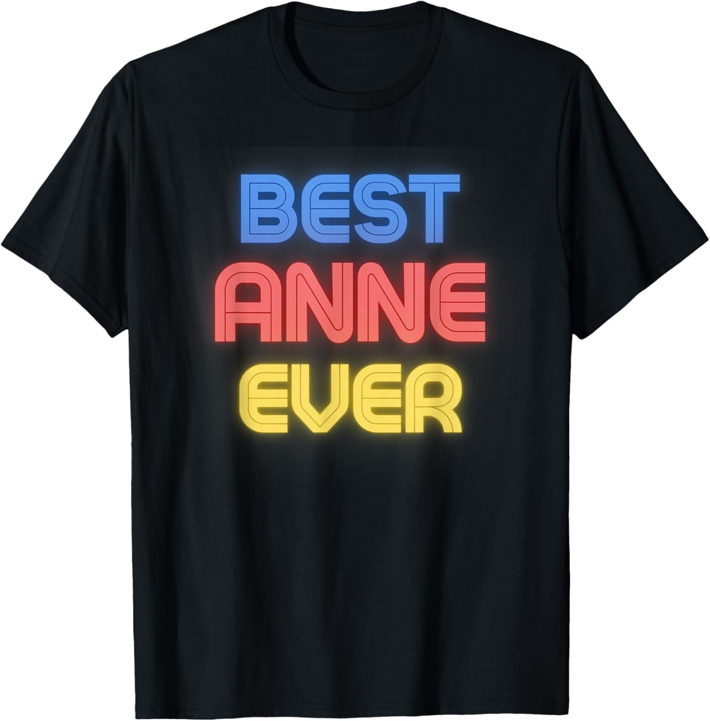 Best Anne Ever - Funny Anne Name Anne T-Shirt - T-Shirt | Black