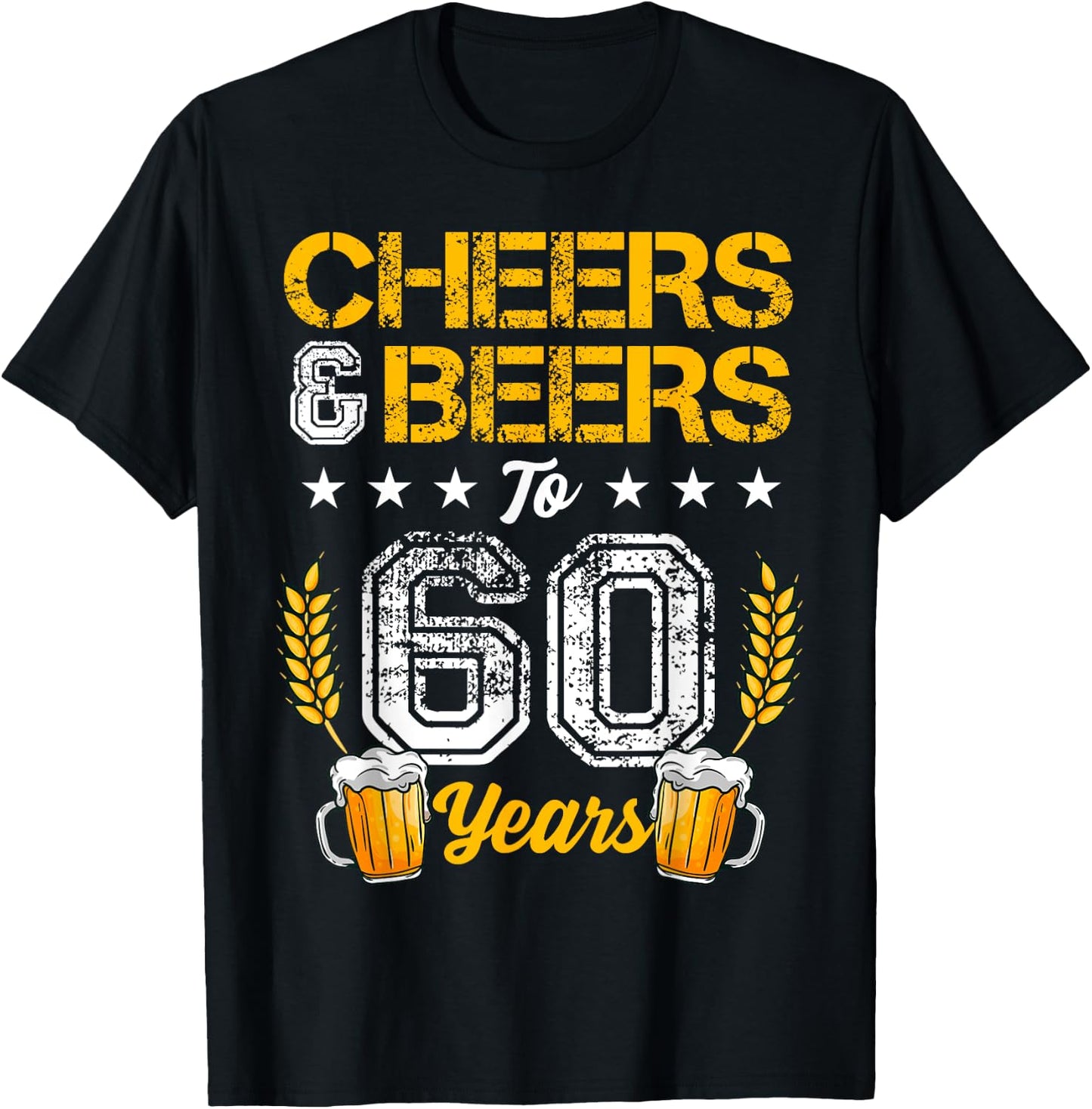 Cheers And Beers To 60 Years 60th Birthday Drinker Family T-Shirt - T-Shirt | Black