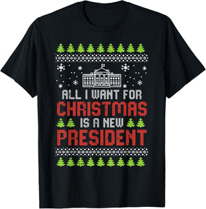 All I Want For Christmas New President Ugly Xmas Men Women T-Shirt - T-Shirt | Black