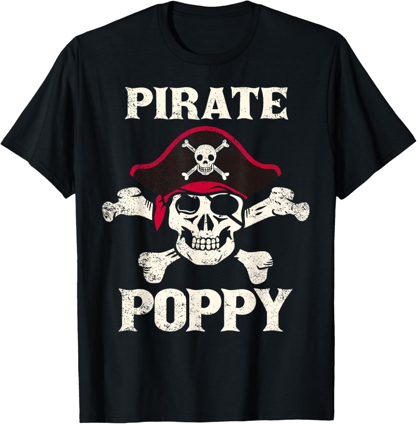 Pirate Poppy Skeleton Captain Funny Skull Pirate Poppy T-Shirt - T-Shirt | Black