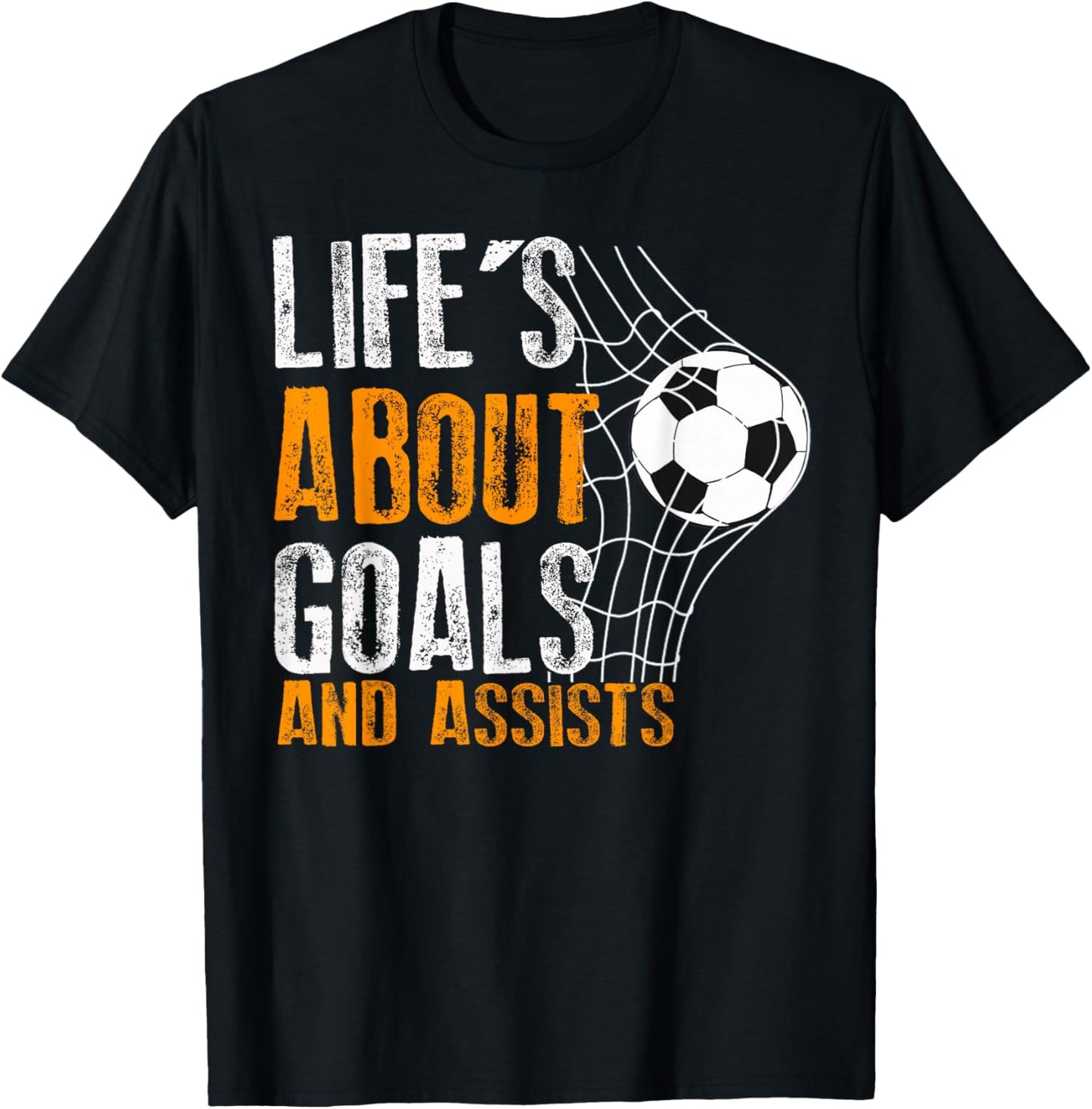 Life Is About Goals And Assists Futbol Soccer T-Shirt - T-Shirt | Black