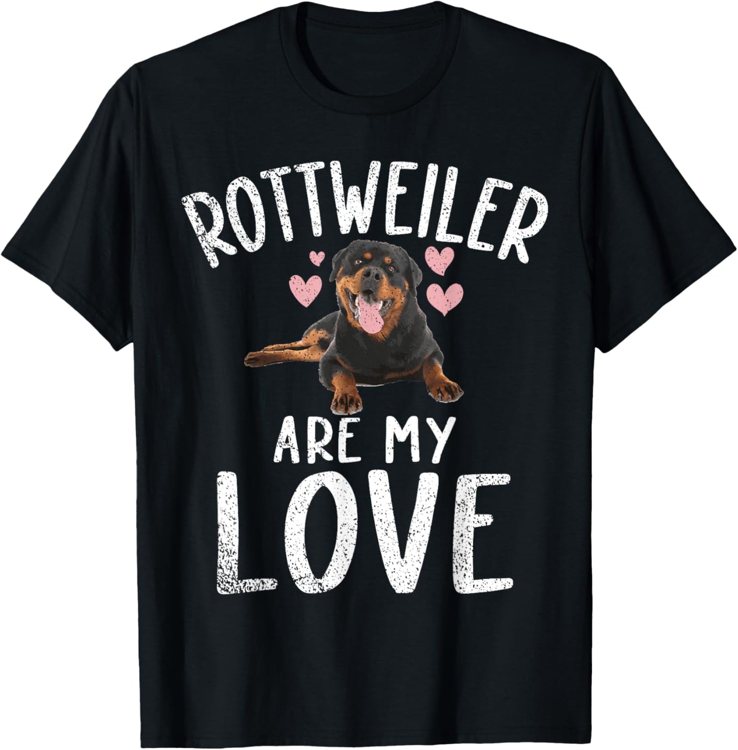 Rottweiler are my Love Rottweiler T-Shirt - T-Shirt | Black