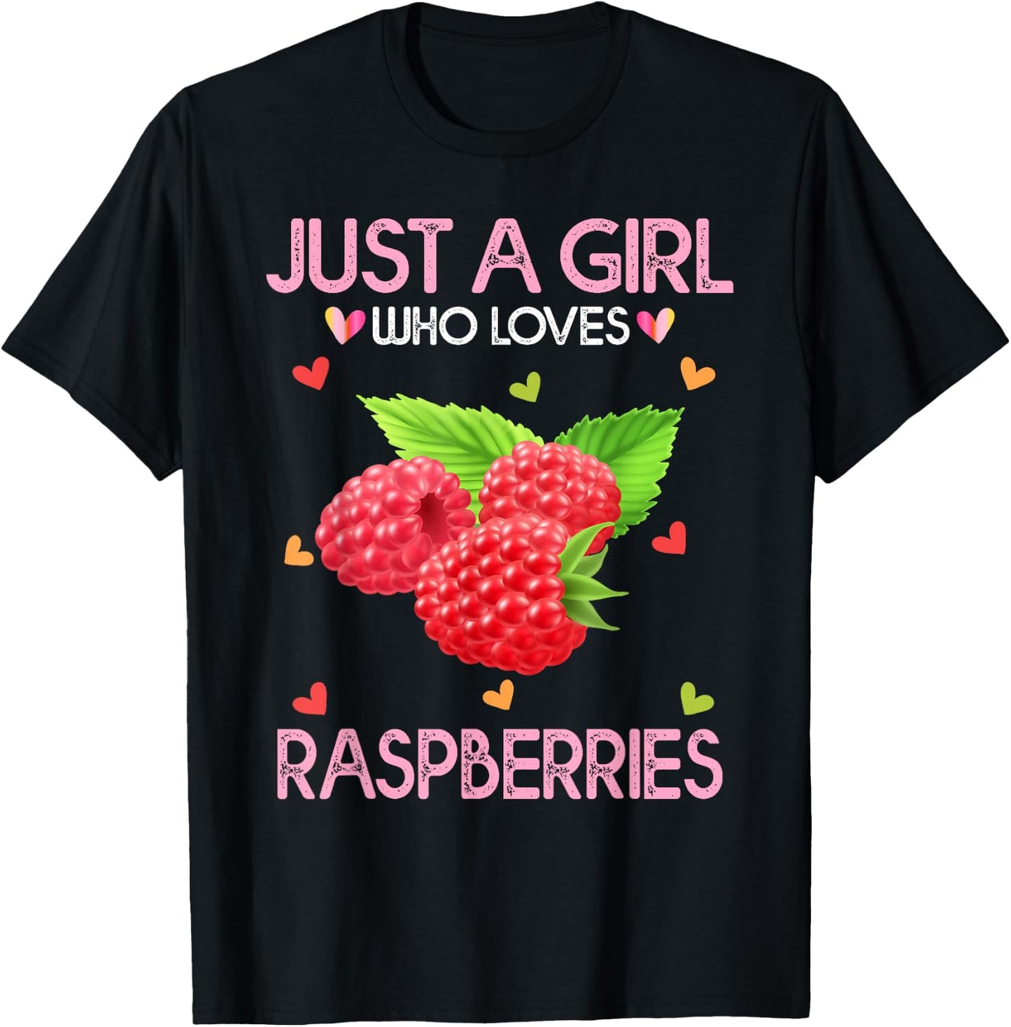 Raspberry Fruit Lover Just A Girl Who Loves Raspberries T-Shirt - T-Shirt | Black
