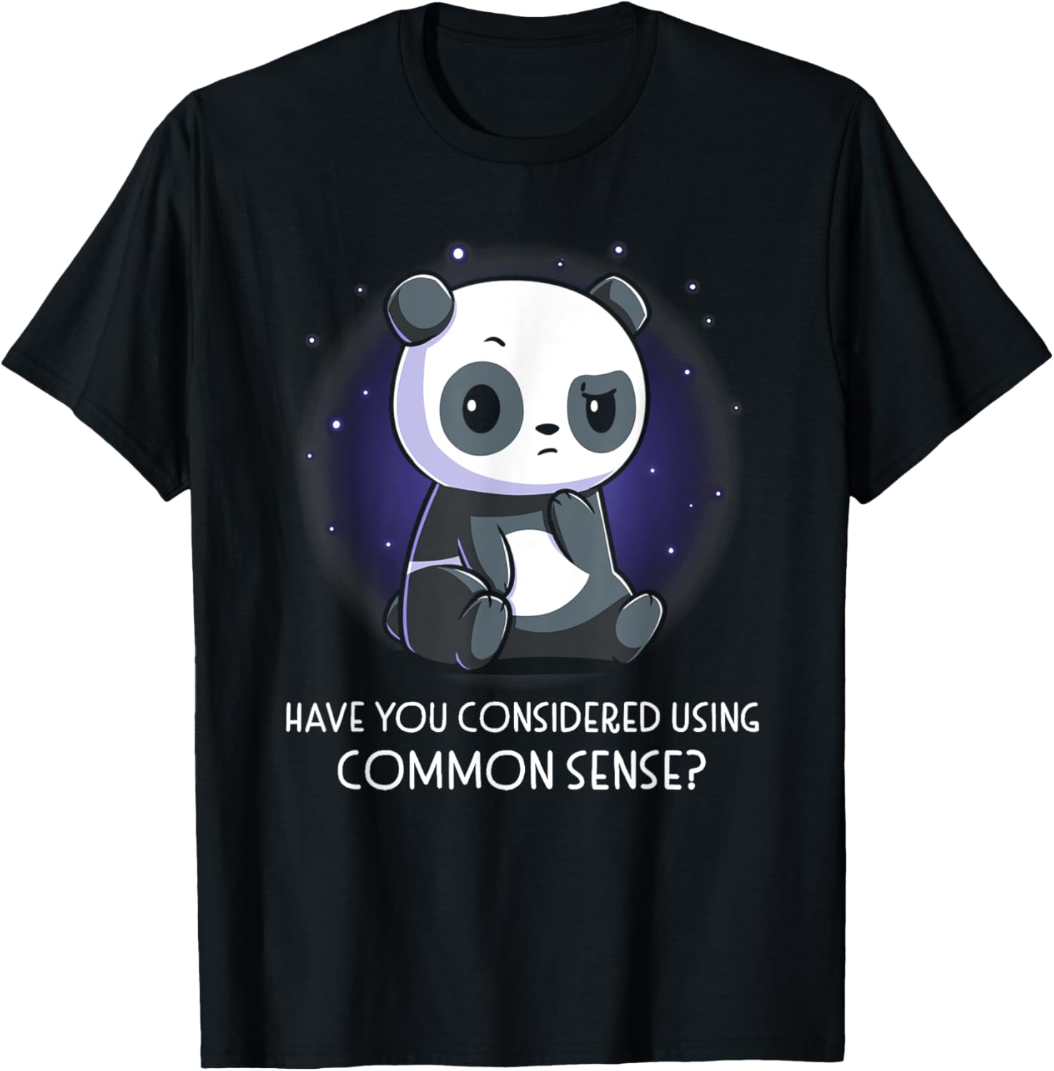 Have You Considered Using Common Sense T-Shirt - T-Shirt | Black