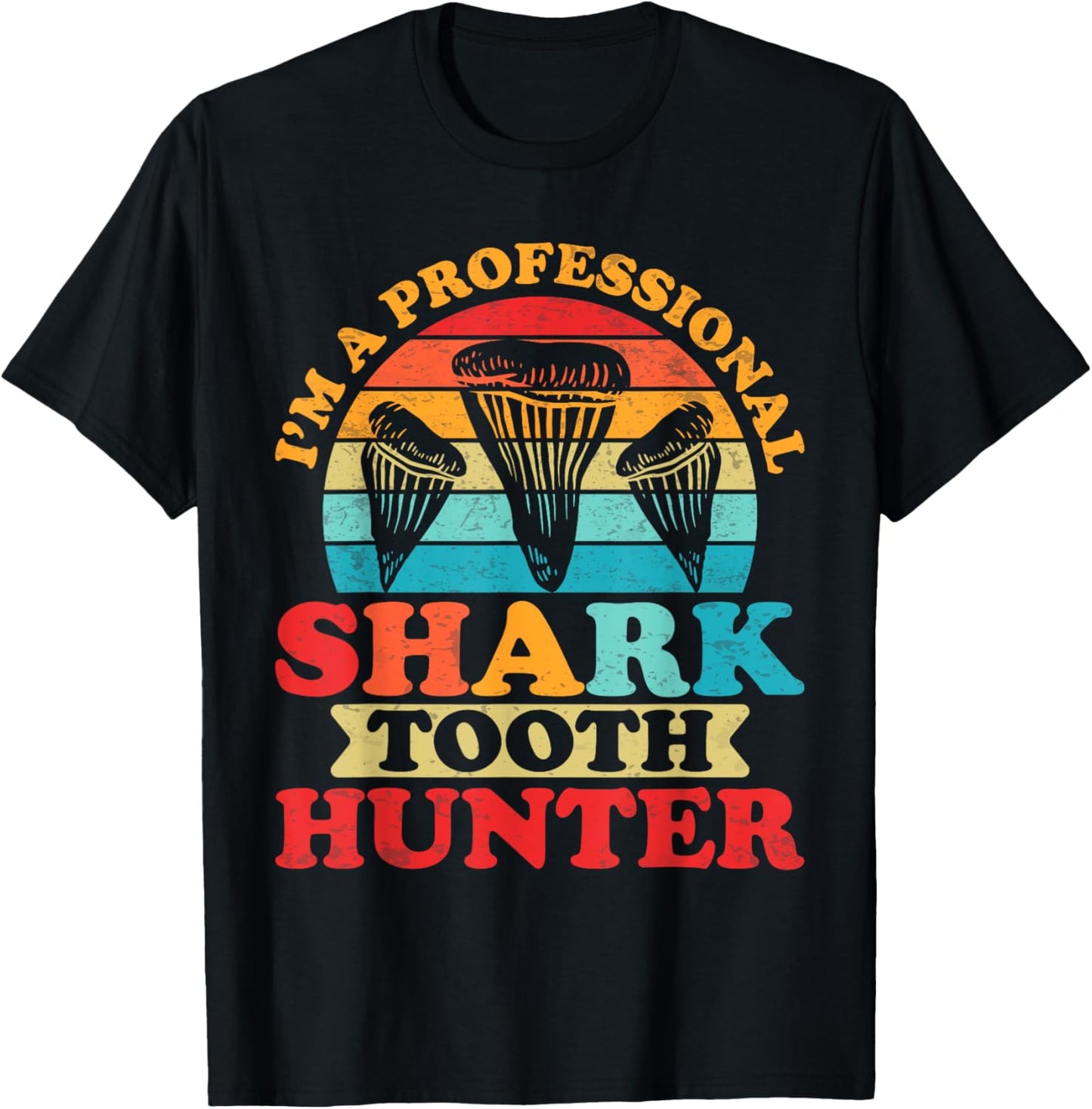 Shark Teeth Fossils Collector Hunter Megalodon Tooth T-Shirt - T-Shirt | Black