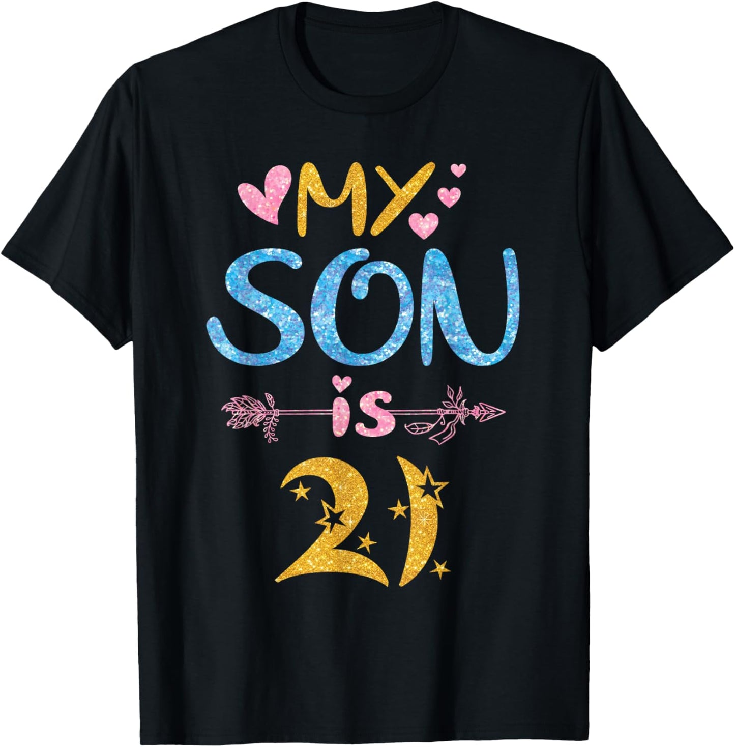 Mother Father Mom Dad Happy Birthday My Son Is 21 Years Old T-Shirt - T-Shirt | Black