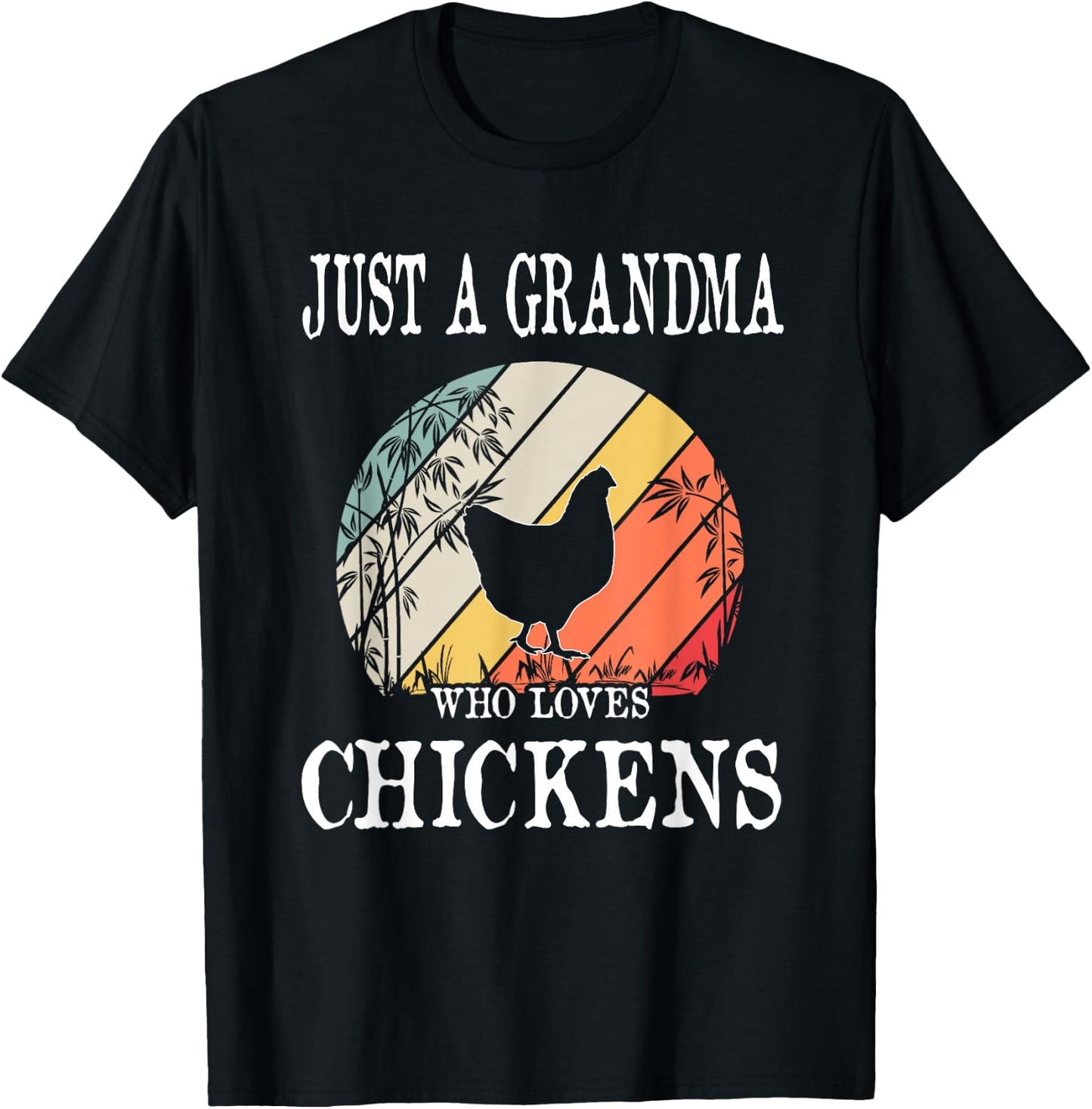 Just A Grandma Who Loves Chickens T-Shirt - T-Shirt | Black