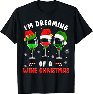 I'm Dreaming Of Wine Christmas Wine Drinking Lover Xmas Gift T-Shirt - T-Shirt | Black