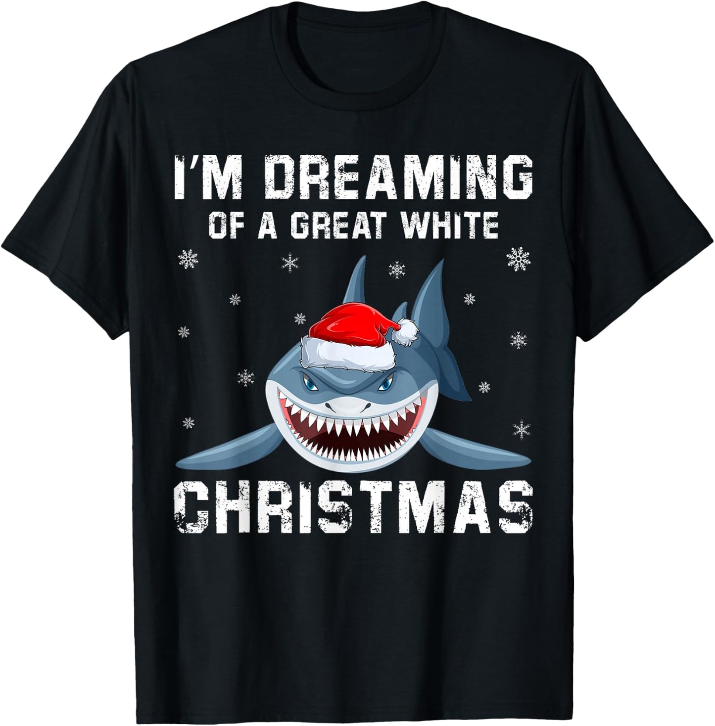 I'm Dreaming Of A Great White Christmas Shark T-Shirt - T-Shirt | Black
