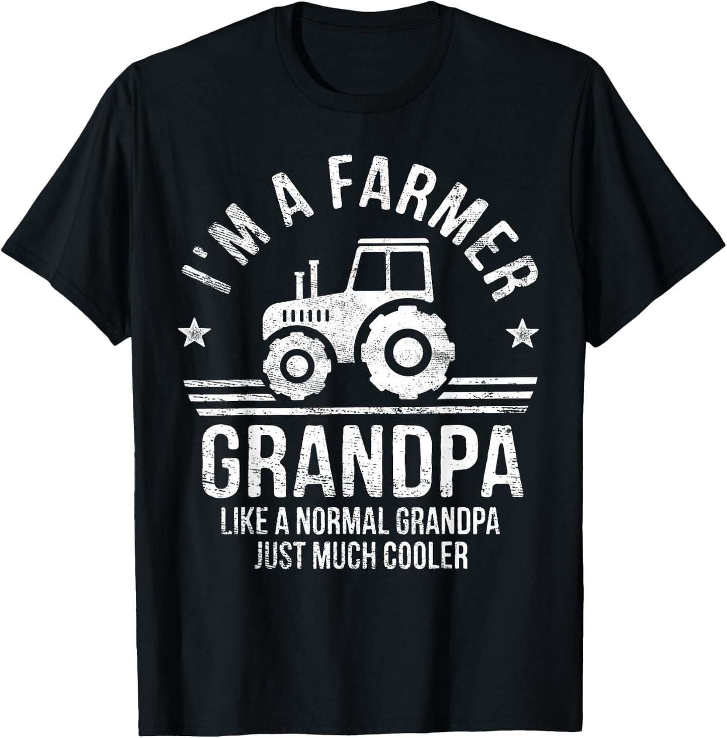 I'm A Farmer Grandpa Rancher Gifts Tractor Farm Farming T-Shirt - T-Shirt | Black